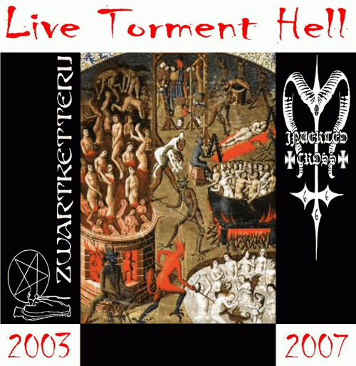 Zwartketterij : Live Torment Hell 2003, 2007 & 2005